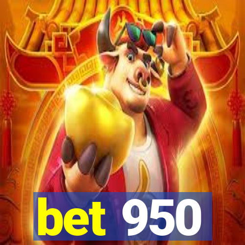 bet 950